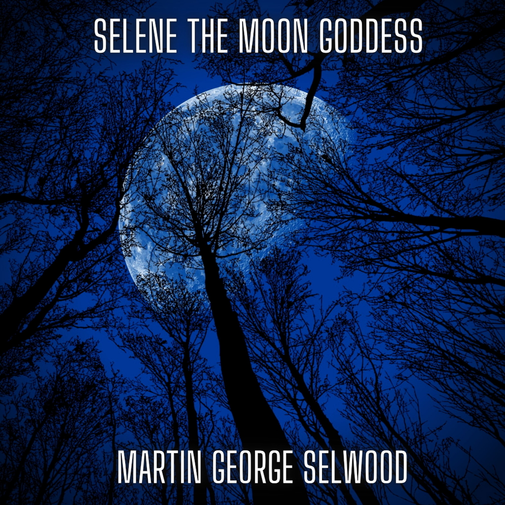 Selene The Moon Goddess by Martin George Selwood - single cover art